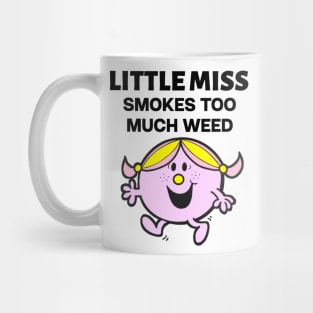 Little miss smoker too much weed Mug